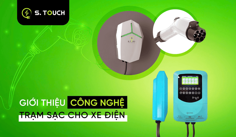 S. Touch | TRIỂN KHAI HỆ THỐNG TRẠM SẠC CHO DOANH NGHIỆP: Hướng đi tương lai bền vững