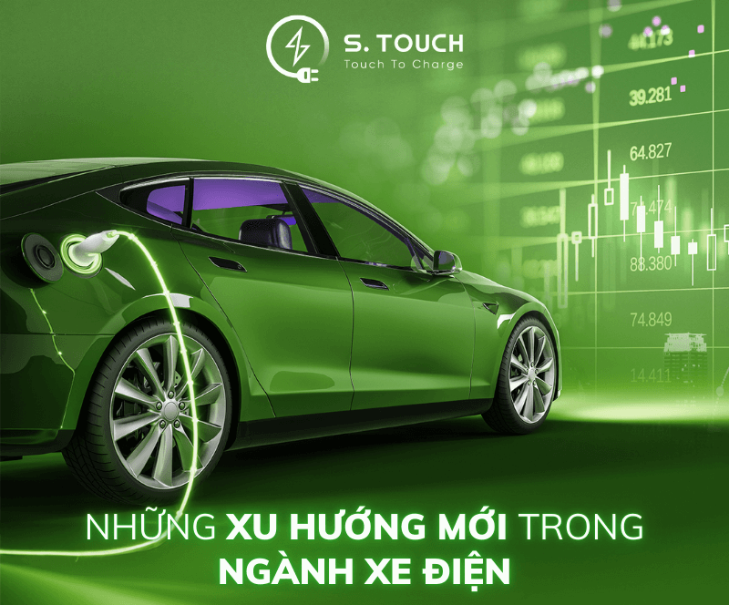 S. Touch | Những xu hướng mới trong ngành xe điện