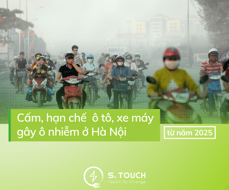 S. Touch | [TIN MỚI CẬP NHẬT] Hà Nội cấm ô tô xe máy gây ô nhiễm từ 2025?