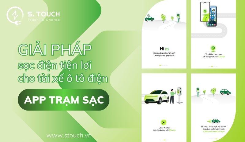 S. Touch | App trạm sạc: Giải pháp sạc điện tiện lợi cho tài xế ô tô điện S. Touch | App trạm sạc: Giải pháp sạc điện tiện lợi cho tài xế ô tô điện