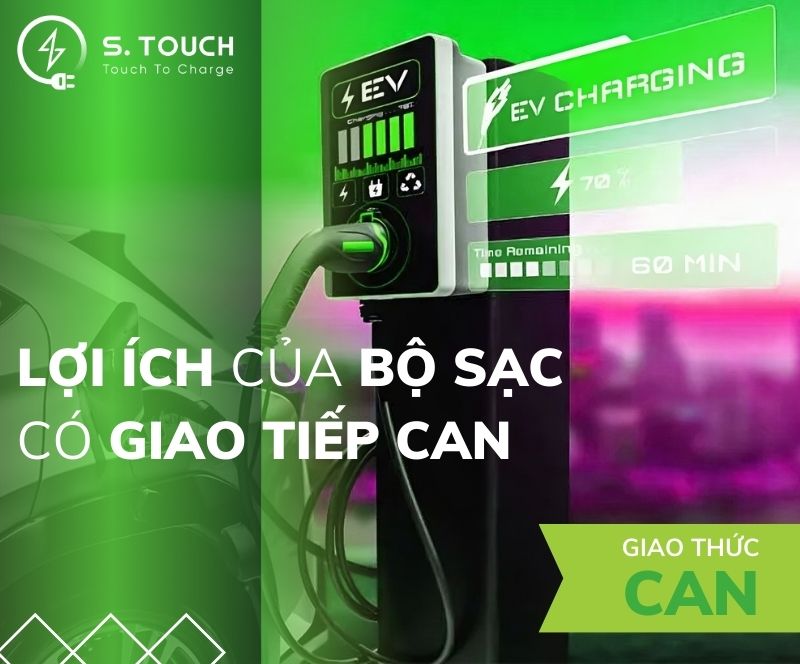 S. Touch | Lợi ích của bộ sạc có giao tiếp CAN: Tìm hiểu chi tiết