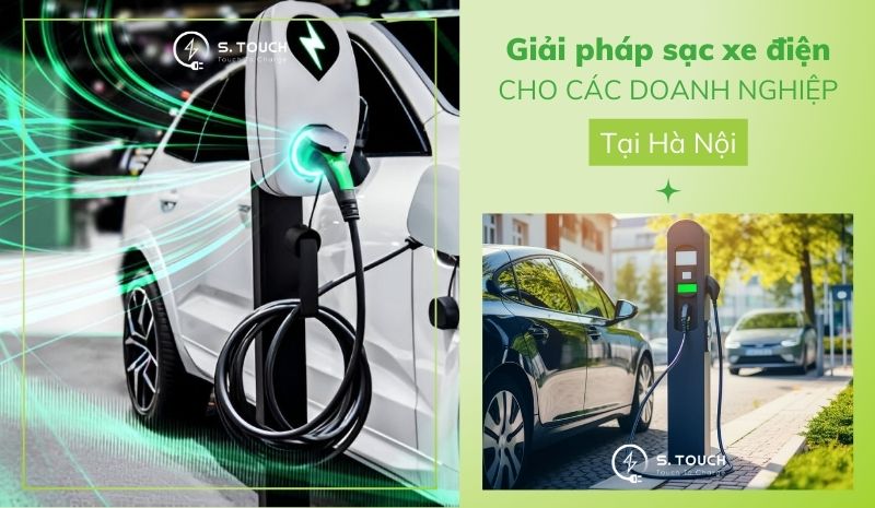S. Touch | Giải pháp sạc xe điện cho các doanh nghiệp tại Hà Nội S. Touch | Giải pháp sạc xe điện cho các doanh nghiệp tại Hà Nội