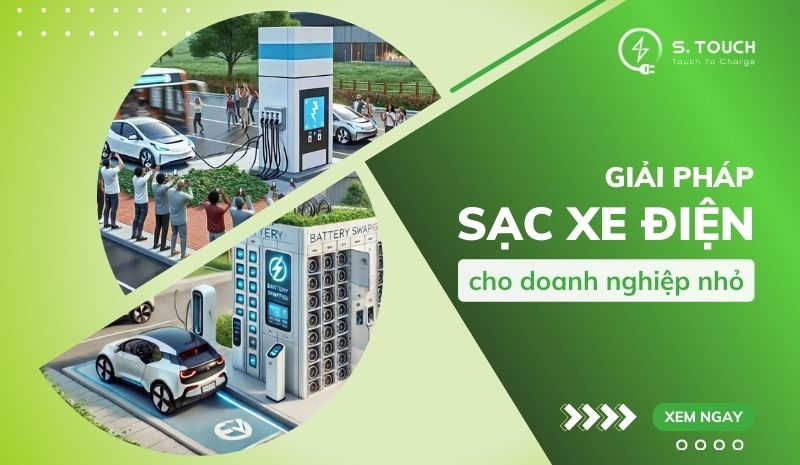 S. Touch | Giải pháp sạc xe điện cho doanh nghiệp nhỏ: Tăng cường hiệu quả và hình ảnh thương hiệu