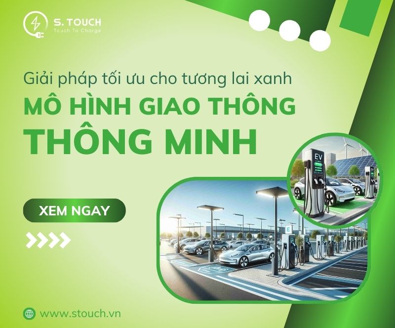 S. Touch | Mô hình giao thông thông minh: Giải pháp tối ưu cho tương lai xanh