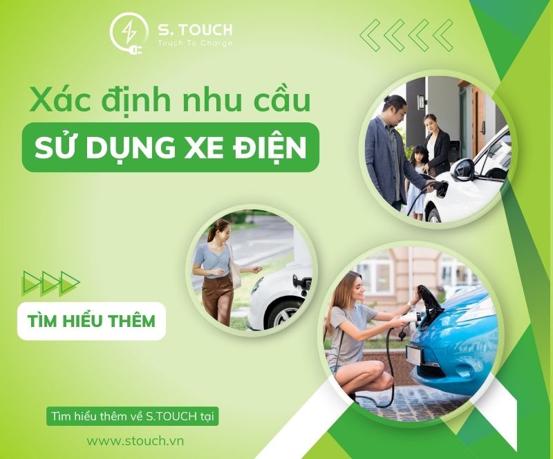 S. Touch | Xác định nhu cầu sử dụng xe điện: Cự ly, mục đích và ngân sách