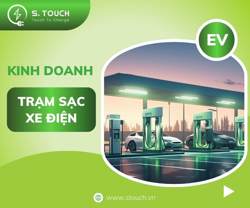 S. Touch | Hướng dẫn đầy đủ để bắt đầu kinh doanh trạm sạc xe điện (EV)