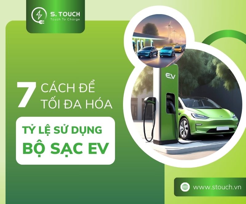 S. Touch | 7 cách để tối đa hóa tỷ lệ sử dụng bộ sạc EV