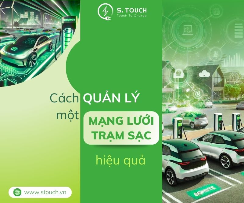 S. Touch | Cách quản lý một mạng lưới trạm sạc hiệu quả