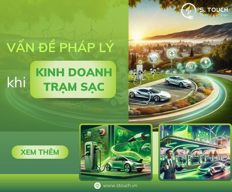 S. Touch | Những vấn đề pháp lý khi kinh doanh trạm sạc xe điện bạn cần biết