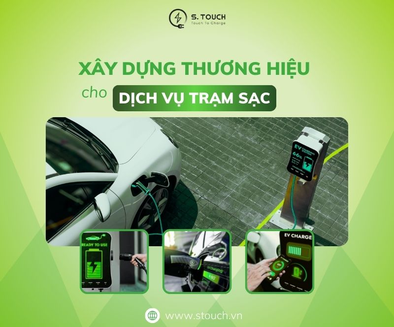 S. Touch | Xây dựng thương hiệu cho dịch vụ trạm sạc: Chiến lược thành công trong ngành sạc xe điện
