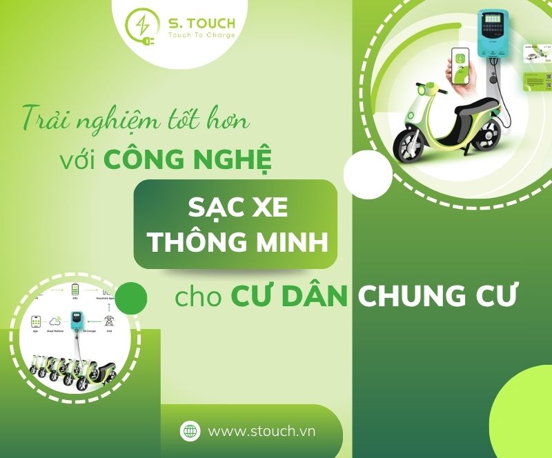 S. Touch | Trải nghiệm tốt hơn với công nghệ sạc xe thông minh cho cư dân chung cư