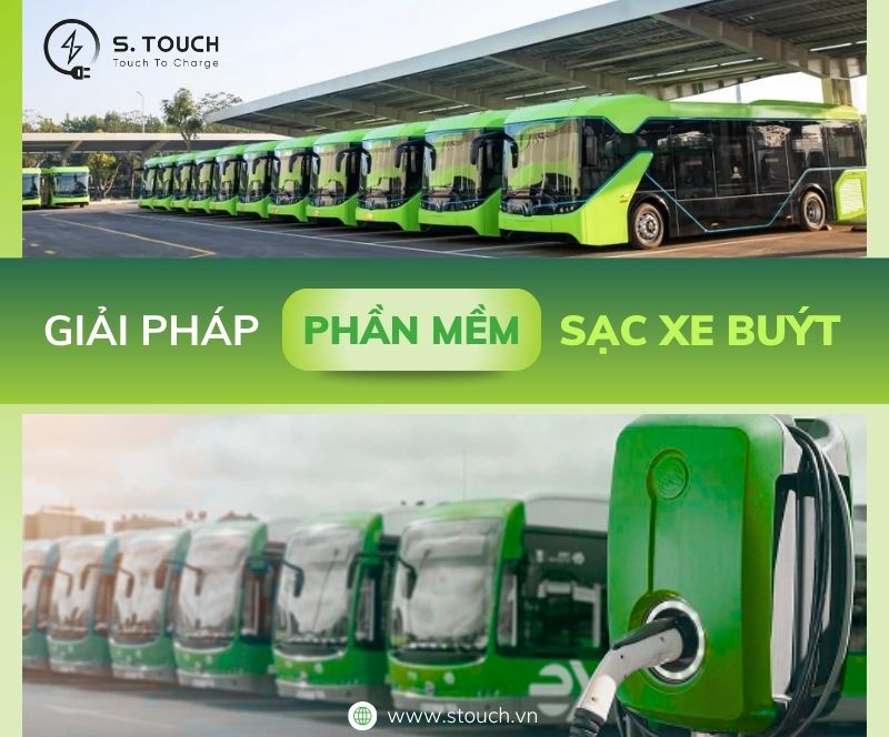 S. Touch | Giải pháp sạc xe buýt: Phần mềm quản lý thông minh giảm chi phí và nâng cao hiệu suất