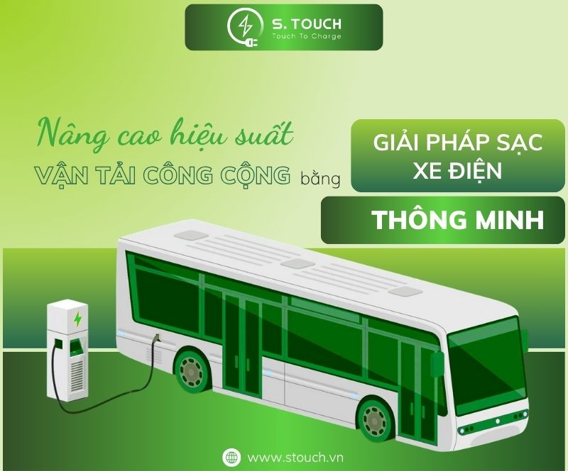 S. Touch | Nâng cao hiệu suất vận tải công cộng bằng giải pháp sạc xe điện thông minh