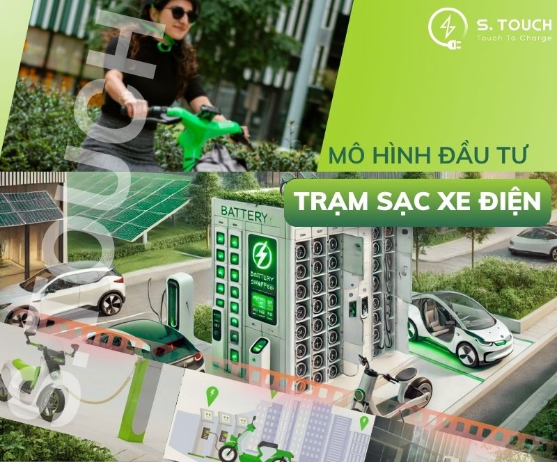 S. Touch | Tổng quan về mô hình đầu tư trạm sạc xe điện: Cơ hội và thách thức