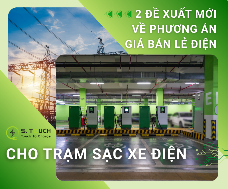 2 Đề xuất mới về phương án giá bán lẻ điện cho trạm sạc xe điện