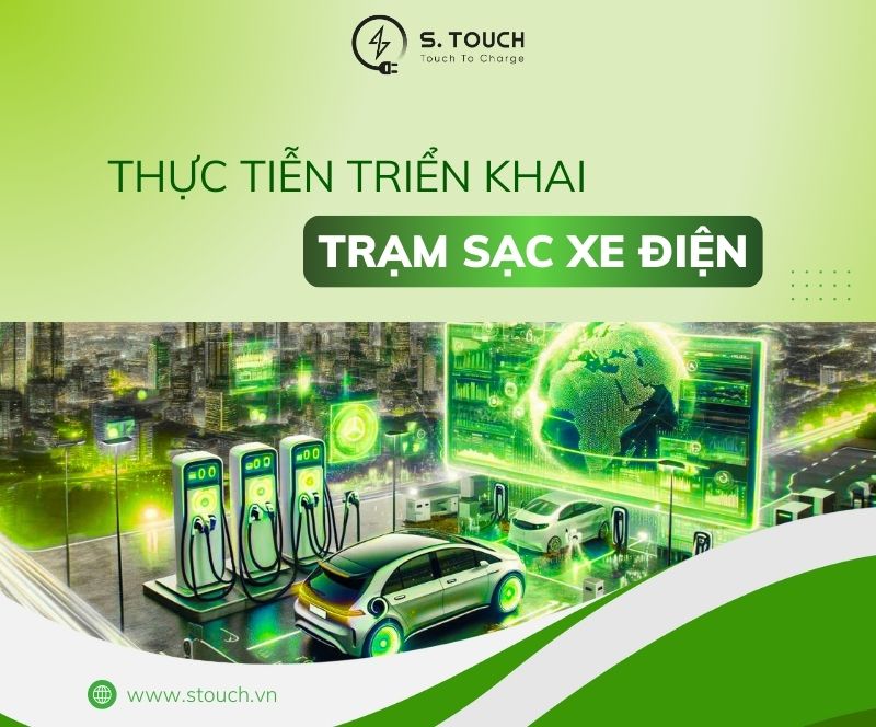 S. Touch | Thực tiễn triển khai trạm sạc xe điện trên thế giới và bài học áp dụng cho Việt Nam