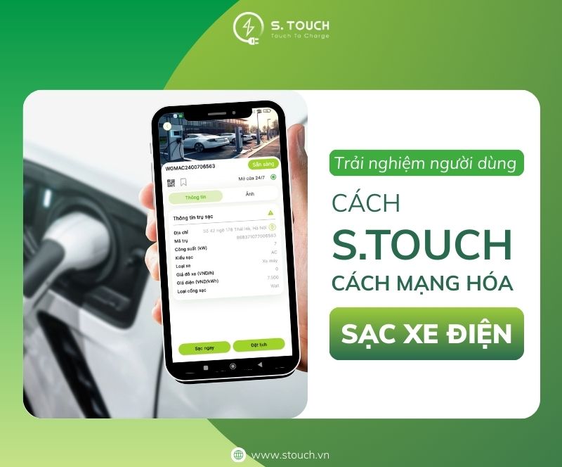 S. Touch | Trải nghiệm người dùng: Cách S.TOUCH cách mạng hóa việc sạc xe điện