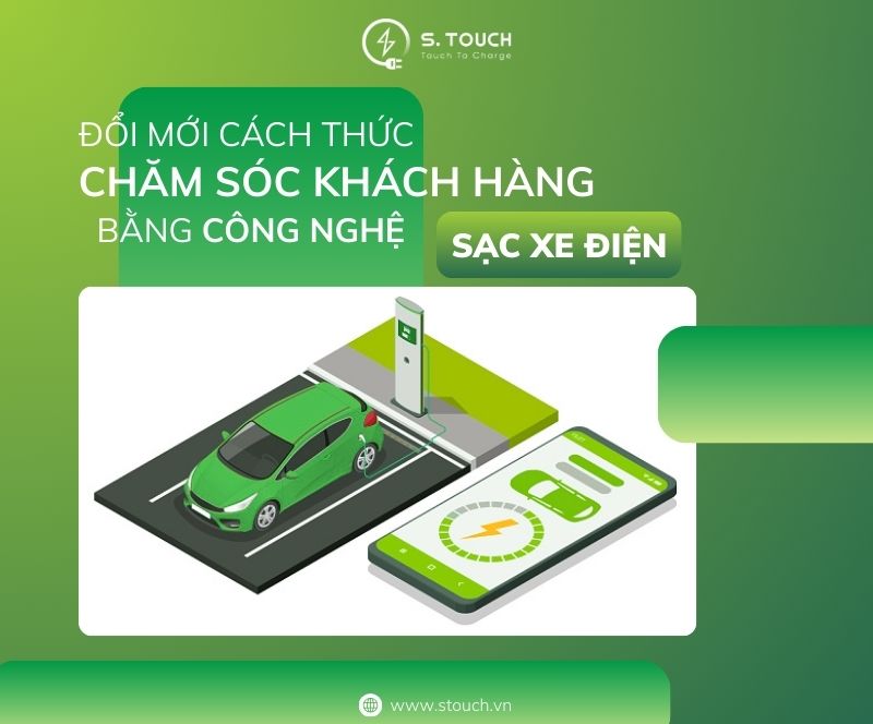 S. Touch | Đổi mới cách thức chăm sóc khách hàng bằng công nghệ sạc xe điện