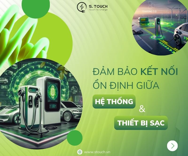 S. Touch | Làm thế nào để đảm bảo kết nối ổn định giữa hệ thống và thiết bị sạc xe điện?