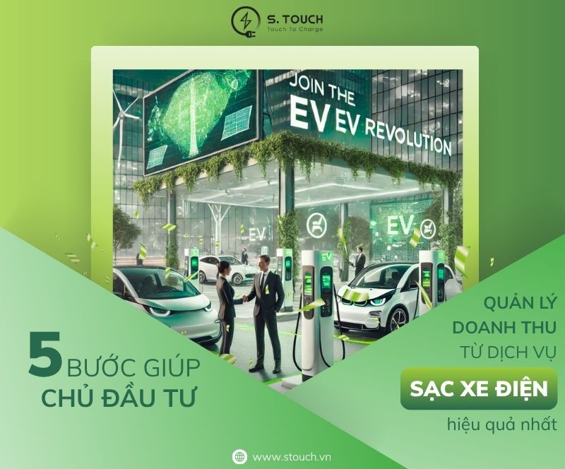 S. Touch | 5 bước giúp chủ đầu tư quản lý doanh thu từ dịch vụ sạc xe điện hiệu quả nhất