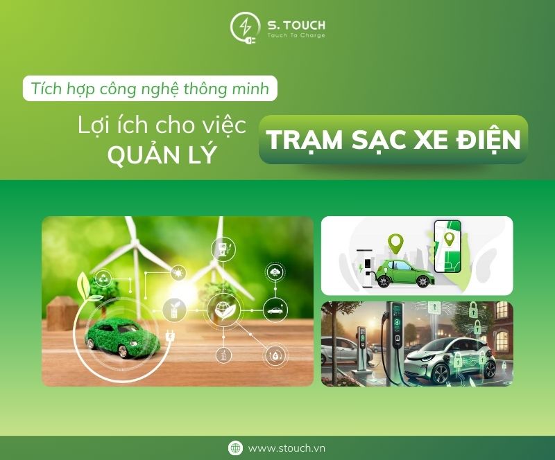 S. Touch | Tích hợp công nghệ thông minh: Lợi ích cho việc quản lý trạm sạc xe điện
