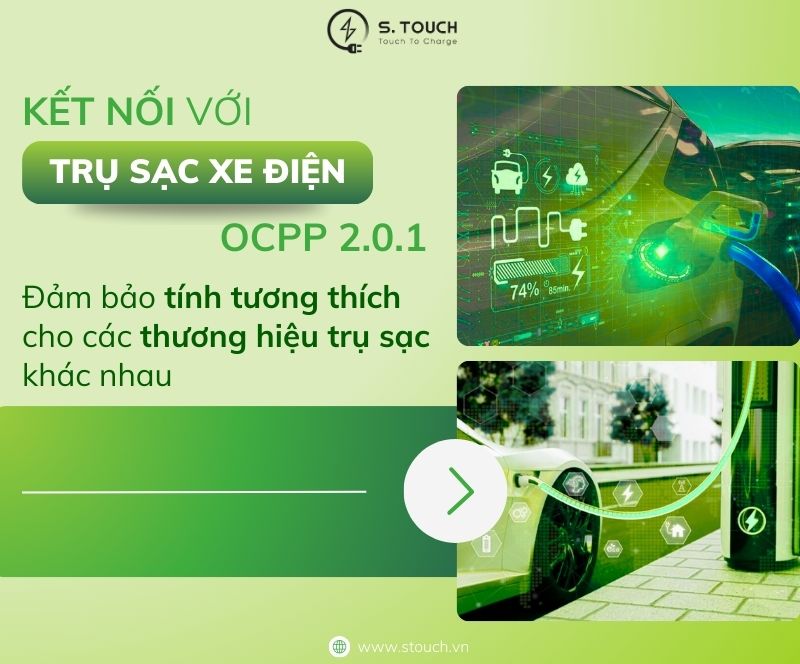 S. Touch | Kết nối với trụ sạc xe điện OCPP 2.0.1: Đảm bảo tính tương thích cho các thương hiệu trụ sạc khác nhau