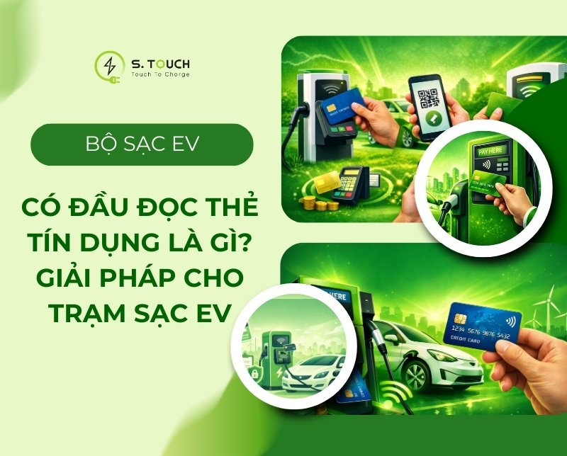 Bộ sạc EV có đầu đọc thẻ tín dụng là gì? Giải pháp cho trạm sạc EV