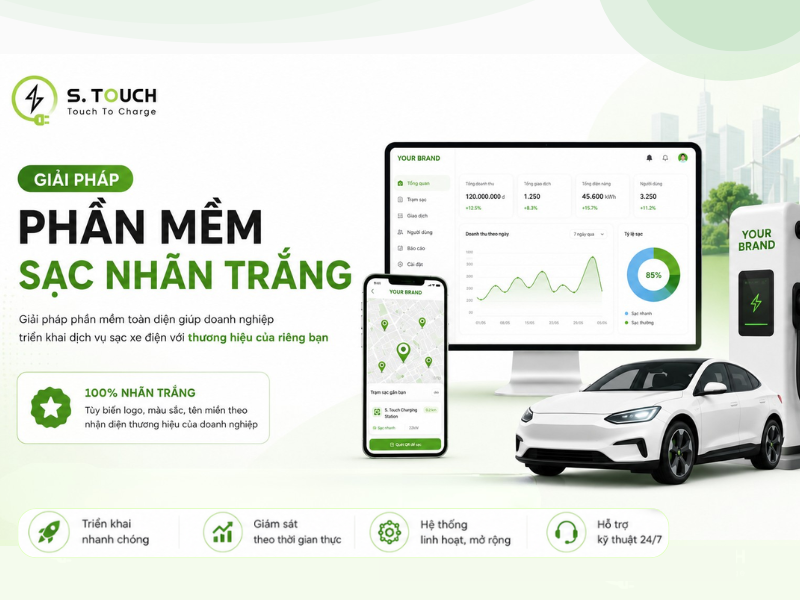 S. Touch | S.TOUCH - Giải pháp phần mềm sạc nhãn trắng cho hệ thống trạm sạc xe điện Giải pháp phần mềm sạc nhãn trắng