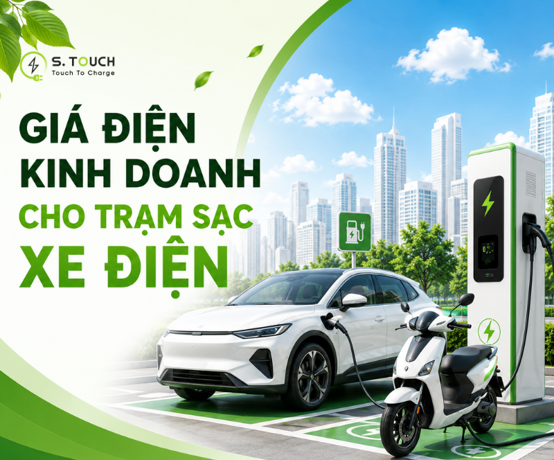 S. Touch | Giá điện kinh doanh cho trạm sạc xe điện mới nhất