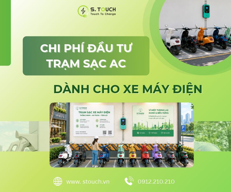 S. Touch | Chi tiết về chi phí đầu tư trạm sạc xe điện AC cho xe máy S. Touch | Chi tiết về chi phí đầu tư trạm sạc xe điện AC cho xe máy