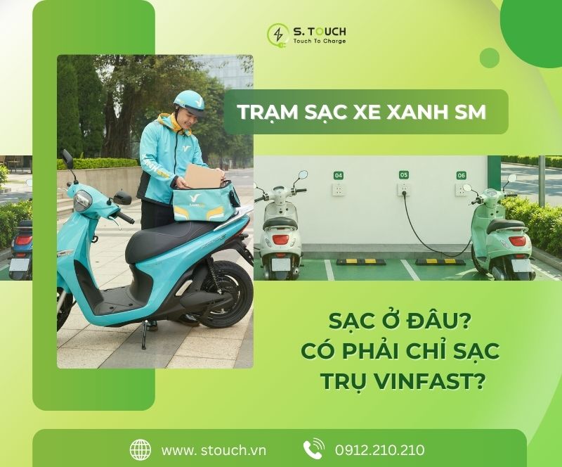 Trạm sạc xe máy Xanh SM: Sạc ở đâu? Có phải chỉ sạc trụ VinFast?